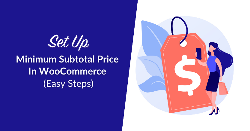 wws-subtotal-price - Wholesale Suite Set Up Minimum Subtotal Price In WooCommerce (Easy Steps)