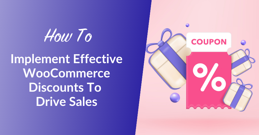 How To Implement Effective WooCommerce Discounts To Drive Sales - Wholesale Suite How To Implement Effective WooCommerce Discounts To Drive Sales