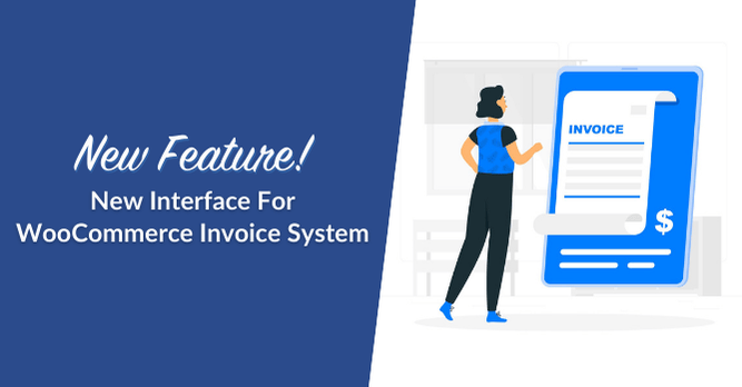 New Feature! WooCommerce Invoice System (New Interface)

